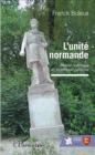 Image for L&#39;unite normande: Realite historique et incertitude politique