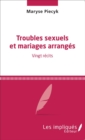 Image for Troubles sexuels et mariages arranges: Vingt recits