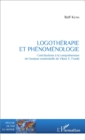 Image for Logotherapie et phenomenologie: Contributions a la comprehension de l&#39;analyse existentielle de Viktor E. Frankl