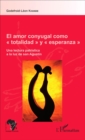 Image for El amor conyugal como &amp;quote;totalidad&amp;quote; y &amp;quote;esperanza&amp;quote;: Une lectura patristica a la luz de San Agustin