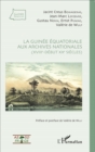 Image for La Guinee equatoriale aux archives nationales (XVIIIe-debut XXe siecles)