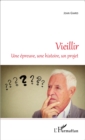 Image for Vieillir: Une epreuve, une histoire, un projet