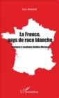 Image for La France, pays de race blanche: Reponse a madame Nadine Morano