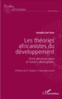 Image for Les theories africanistes du developpement: Entre deconstruction et travers ideologiques