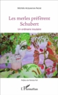 Image for Les merles preferent Schubert: Un ordinaire insulaire