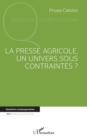 Image for La presse agricole, un univers sous contraintes ?