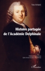Image for Histoire partagée de l&#39;&#39;Académie Delphinale
