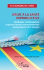 Image for Droit a la sante reproductive: Methodes contraceptives et protection des consommatrices a Lubumbashi (R.D. Congo)
