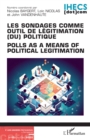 Image for Les sondages comme outil de légitimation (du) politique: Polls as a means of political legitimation