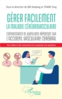 Image for Gérer facilement la maladie cérébrovasculaire: Connaissances et questions-reponses sur l&#39;accident vasculaire cerebral