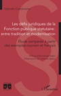 Image for Les defis juridiques de la Fonction publique statutaire : entre tradition et modernisation: Etude comparee a partir des exemples roumain et francais