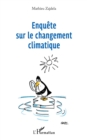 Image for Enquête sur le changement climatique