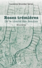 Image for Roses trémières: De la liberte des femmes