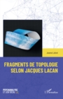 Image for Fragments de topologie selon Jacques Lacan