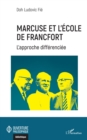 Image for Marcuse et l&#39;&#39;Ecole de Francfort: L&#39;approche differenciee