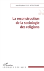 Image for La reconstruction de la sociologie des religions