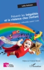 Image for Prévenir les inégalités et la violence chez l’enfant: L&#39;ordonnance culturelle avant 3 ans