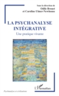 Image for La psychanalyse intégrative: Une pratique vivante