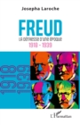 Image for Freud: La detresse d&#39;une epoque 1918-1939