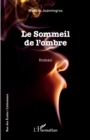 Image for Le Sommeil de l&#39;&#39;ombre