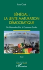 Image for Sénégal : la lente maturation démocratique: De Mamadou Dia a Ousmane Sonko