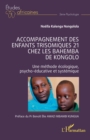 Image for Accompagnement des enfants trisomiques 21 chez les Bahemba de Kongolo: Une methode ecologique psycho-educative et systemique