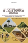 Image for Les systemes agraires de Basse-Casamance (Senegal): Permanences, mutations socio-environnementales et recomposition des terroirs agricoles