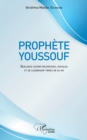 Image for Prophète Youssouf: Quelques lecons religieuses, sociales et de leadership tirees de sa vie