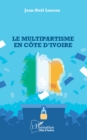 Image for Le multipartisme en Cote d&#39;Ivoire