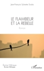 Image for Le flambeur et la rebelle