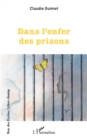 Image for Dans l&#39;enfer des prisons