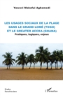 Image for Les usages sociaux de la plage dans le Grand Lome (Togo) et le Greater Accra (Ghana) : Pratiques, logiques, enjeux: Pratiques, logiques, enjeux