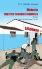 Image for Medecin chez les rebelles ivoiriens