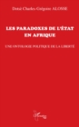Image for Les paradoxes de l&#39;&#39;État en Afrique: Une ontologie politique de la liberte