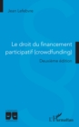 Image for Le droit du financement participatif (crowdfunding): Deuxieme edition