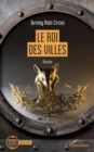 Image for Le roi des villes