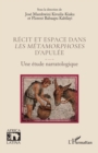 Image for Recit et espace dans Les metamorphoses d&#39;Apulee: Une etude narratologique