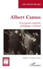 Image for Albert Camus: Enseignant empeche, pedagogue resistant