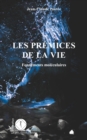 Image for Les premices de la vie: Fondements moleculaires