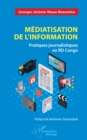 Image for Mediatisation de l&#39;information: Pratiques journalistiques en RD Congo