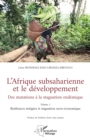 Image for L&#39;Afrique subsaharienne et le developpement: Des mutations a la stagnation endemique - Volume 1  Resiliences mitigees et stagnation socio-economique