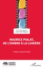 Image for Maurice Pialat, de l&#39;ombre a la lumiere