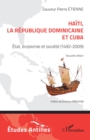 Image for Haiti, la Republique dominicaine et Cuba: Etat, economie et societe (1492-2009)