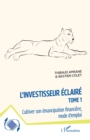 Image for L&#39;investisseur eclaire: Cultiver son emancipation financiere, mode d&#39;emploi