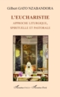 Image for L&#39;Eucharistie: Approche liturgique, spirituelle et pastorale