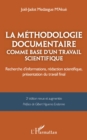 Image for La Methodologie Documentaire Comme Base D&#39;un Travail Scientifique: Recherche D&#39;informations, Redaction Scientifique, Presentation Du Travail Final