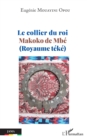 Image for Le Collier Du Roi Makoko De Mbé (Royaume Téké)