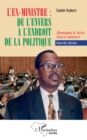 Image for L&#39;ex-Ministre : De L&#39;envers a L&#39;endroit De La Politique: Chroniques &amp; Recits D&#39;un Ex-Ministre