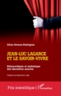 Image for Jean-Luc Lagarce et le savoir-vivre: Ethnocritique et stylistique des dernieres  uvres
