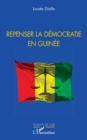 Image for Repenser la democratie en Guinee